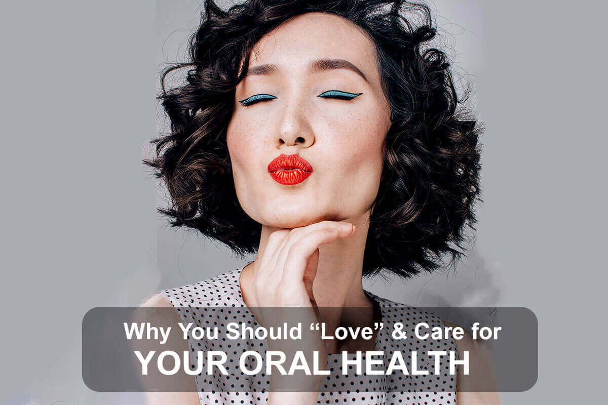 Why should "love" great oral health? Because it protects your entire being!